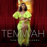 Family And Friends First Album For Temwah